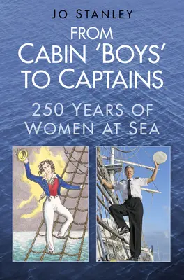 Des garçons de cabine aux capitaines : 250 ans de femmes en mer - From Cabin 'Boys' to Captains: 250 Years of Women at Sea