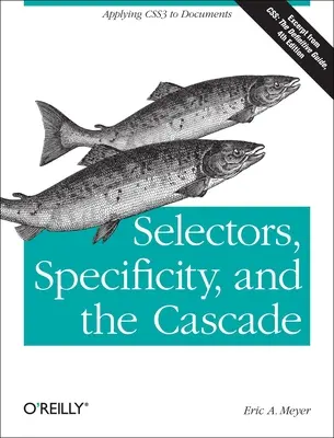 Sélecteurs, spécificité et cascade : Appliquer Css3 aux documents - Selectors, Specificity, and the Cascade: Applying Css3 to Documents