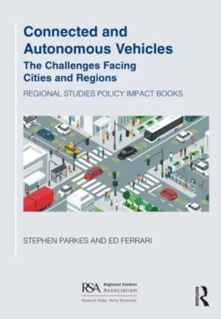 Véhicules connectés et autonomes : Les défis auxquels sont confrontées les villes et les régions - Connected and Autonomous Vehicles: The Challenges Facing Cities and Regions