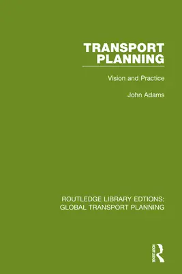 Planification des transports : Vision et pratique - Transport Planning: Vision and Practice