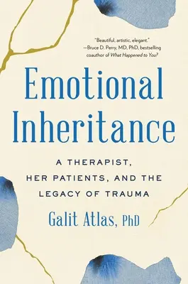 L'héritage émotionnel : Une thérapeute, ses patients et l'héritage des traumatismes - Emotional Inheritance: A Therapist, Her Patients, and the Legacy of Trauma