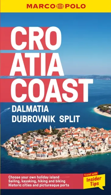 Côte de la Croatie Guide de voyage de poche Marco Polo - avec carte à détacher - Dalmatie, Dubrovnik et Split - Croatia Coast Marco Polo Pocket Travel Guide - with pull out map - Dalmatia, Dubrovnik and Split