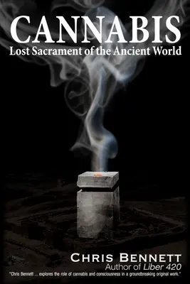 Le cannabis : Le sacrement perdu de l'Antiquité - Cannabis: Lost Sacrament of the Ancient World