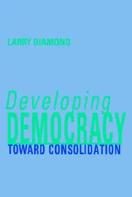 Développer la démocratie : Vers la consolidation - Developing Democracy: Toward Consolidation