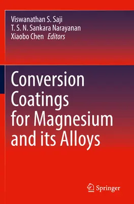 Revêtements de conversion pour le magnésium et ses alliages - Conversion Coatings for Magnesium and Its Alloys