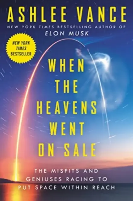 Quand le ciel s'est mis en vente Intl - Les ratés et les génies en course pour mettre l'espace à portée de main - When the Heavens Went on Sale Intl - The Misfits and Geniuses Racing to Put Space Within Reach