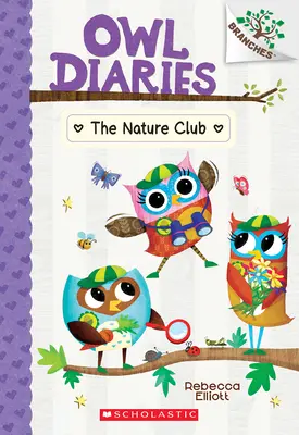 Le Club de la Nature : Un livre de branches (Journal de la Chouette #18) - The Nature Club: A Branches Book (Owl Diaries #18)