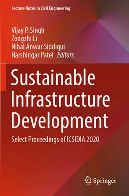 Développement d'infrastructures durables : Compte-rendu de l'Icsidia 2020 - Sustainable Infrastructure Development: Select Proceedings of Icsidia 2020