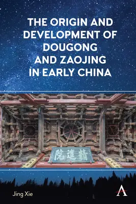 L'origine et le développement du dougong et du zaojing dans la Chine ancienne - The Origin and Development of Dougong and Zaojing in Early China