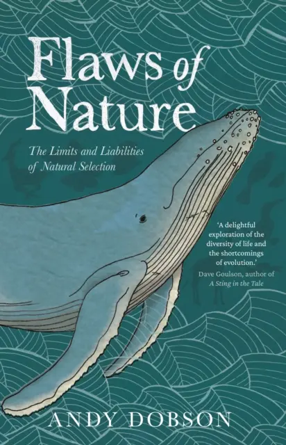 Les défauts de la nature - Les limites et les responsabilités de la sélection naturelle - Flaws of Nature - The Limits and Liabilities of Natural Selection