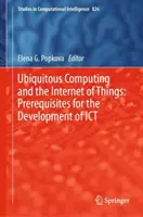 L'informatique omniprésente et l'internet des objets : Conditions préalables au développement de l'Ict - Ubiquitous Computing and the Internet of Things: Prerequisites for the Development of Ict