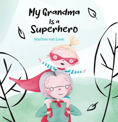 Ma grand-mère est une super-héroïne - My Grandma Is a Superhero