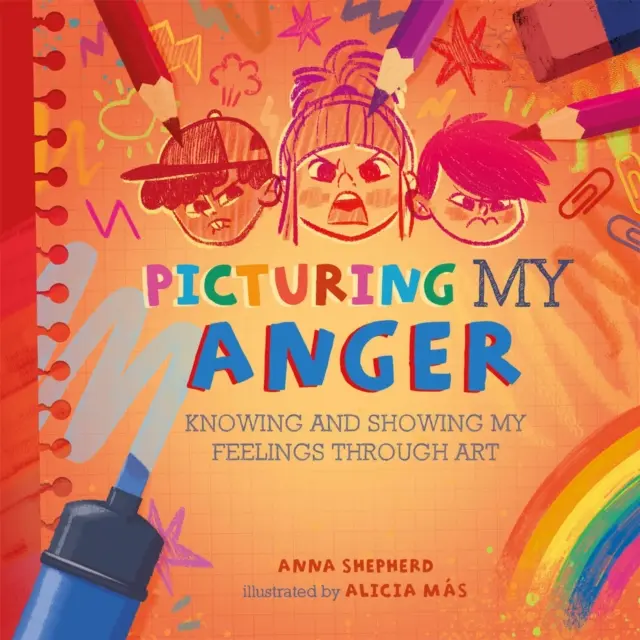 All the Colours of Me : Picturing My Anger - Connaître et montrer mes sentiments à travers l'art - All the Colours of Me: Picturing My Anger - Knowing and showing my feelings through art