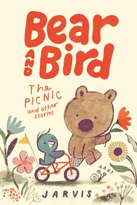 L'ours et l'oiseau : Le pique-nique et autres histoires - Bear and Bird: The Picnic and Other Stories