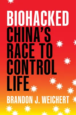 Biohacked : La course de la Chine au contrôle de la vie - Biohacked: China's Race to Control Life