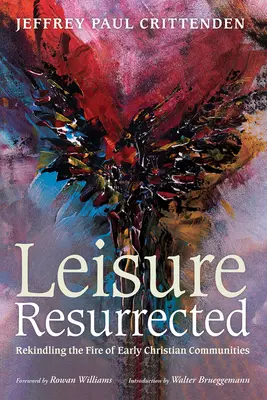 Les loisirs ressuscités : Raviver le feu des communautés chrétiennes primitives - Leisure Resurrected: Rekindling the Fire of Early Christian Communities