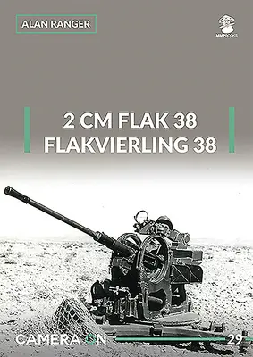 2 CM Flak 38 et Flakvierling 38 - 2 CM Flak 38 and Flakvierling 38