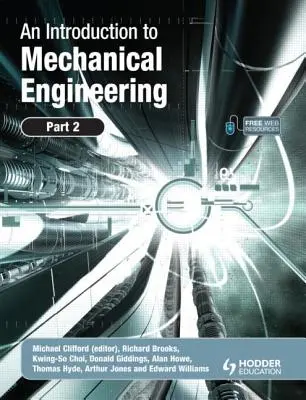 Introduction au génie mécanique : Partie 2 - An Introduction to Mechanical Engineering: Part 2
