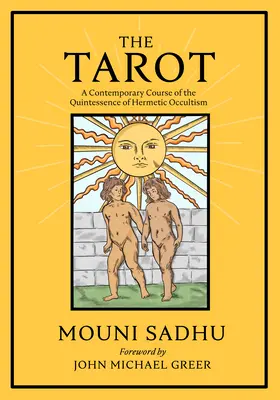 Le Tarot : La quintessence de la philosophie hermétique - The Tarot: The Quintessence of Hermetic Philosophy