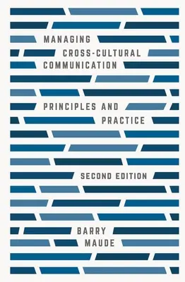 Gestion de la communication interculturelle : Principes et pratiques - Managing Cross-Cultural Communication: Principles and Practice