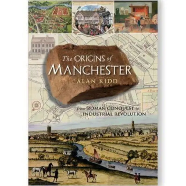 Les origines de Manchester - de la conquête romaine à la révolution industrielle - Origins of Manchester - from Roman conquest to industrial revolution