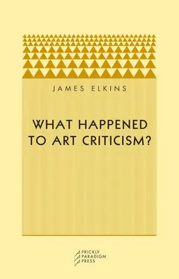 Qu'est-il advenu de la critique d'art ? - What Happened to Art Criticism?