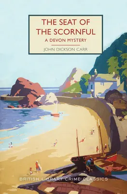 Le siège de l'épouvantable : Un mystère du Devon - The Seat of the Scornful: A Devon Mystery