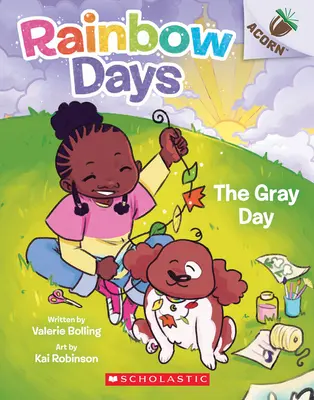 Le jour gris : Un livre sur le gland (Rainbow Days #1) - The Gray Day: An Acorn Book (Rainbow Days #1)