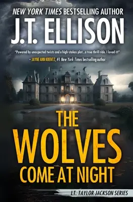 Les loups viennent la nuit : Un roman de Taylor Jackson - The Wolves Come at Night: A Taylor Jackson Novel