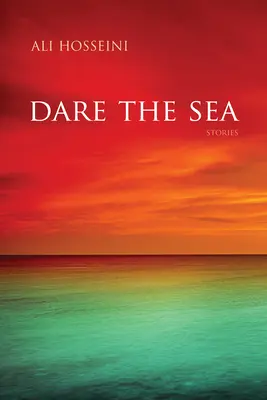 Oser la mer : Histoires - Dare the Sea: Stories