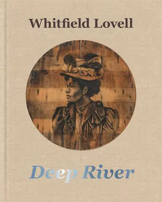 Whitfield Lovell : Deep River - Whitfield Lovell: Deep River