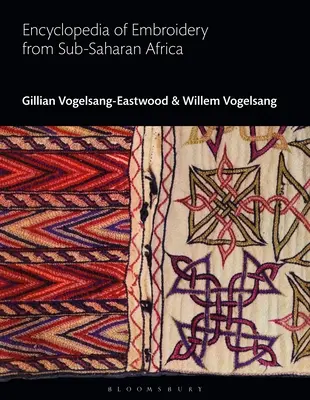 Encyclopédie des broderies de l'Afrique subsaharienne - Encyclopedia of Embroidery from Sub-Saharan Africa