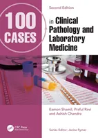 100 cas de pathologie clinique et de médecine de laboratoire - 100 Cases in Clinical Pathology and Laboratory Medicine