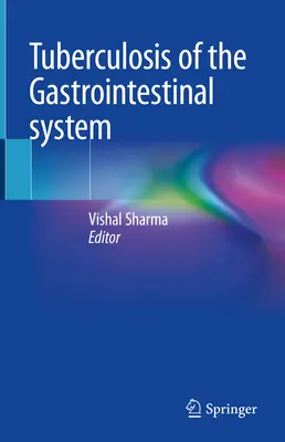 Tuberculose du système gastro-intestinal - Tuberculosis of the Gastrointestinal System