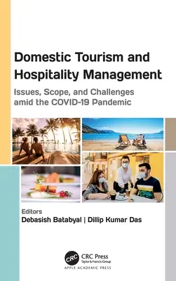 Gestion du tourisme intérieur et de l'hôtellerie : Enjeux, portée et défis dans le contexte de la pandémie de grippe aviaire de 19 ans - Domestic Tourism and Hospitality Management: Issues, Scope, and Challenges Amid the Covid-19 Pandemic