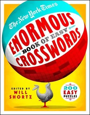 L'énorme livre de mots croisés faciles du New York Times : 200 énigmes faciles - The New York Times Enormous Book of Easy Crosswords: 200 Easy Puzzles