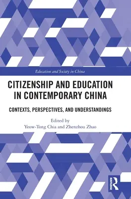 Citoyenneté et éducation dans la Chine contemporaine : Contextes, perspectives et compréhensions - Citizenship and Education in Contemporary China: Contexts, Perspectives, and Understandings
