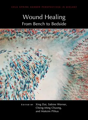 Cicatrisation des plaies : De la paillasse au chevet du malade - Wound Healing: From Bench to Bedside