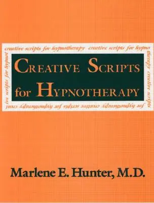Scripts créatifs pour l'hypnothérapie - Creative Scripts For Hypnotherapy