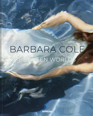 Barbara Cole : Entre les mondes - Barbara Cole: Between Worlds