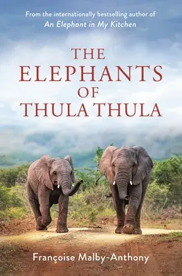 Les éléphants de Thula Thula - The Elephants of Thula Thula