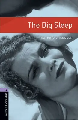 Bibliothèque Oxford Bookworms : Niveau 4: : Le Grand Sommeil - Oxford Bookworms Library: Level 4:: The Big Sleep