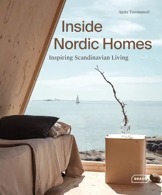 A l'intérieur des maisons nordiques : L'inspiration scandinave - Inside Nordic Homes: Inspiring Scandinavian Living