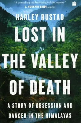 Perdu dans la vallée de la mort - Une histoire d'obsession et de danger dans l'Himalaya - Lost in the Valley of Death - A Story of Obsession and Danger in the Himalayas