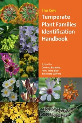 Manuel d'identification des familles de plantes tempérées de Kew - The Kew Temperate Plant Families Identification Handbook