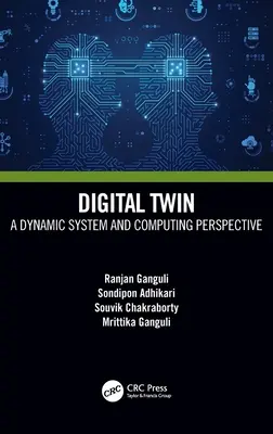 Le jumeau numérique : un système dynamique et une perspective informatique - Digital Twin: A Dynamic System and Computing Perspective
