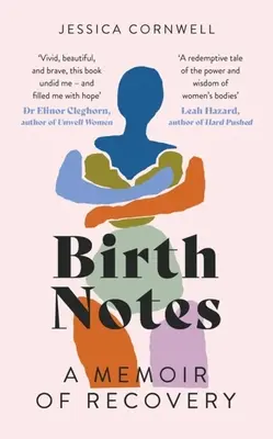 Notes de naissance : Un mémoire de rétablissement - Birth Notes: A Memoir of Recovery