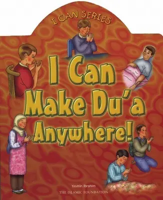 Je peux faire le Du'a n'importe où ! - I Can Make Du'a Anywhere!