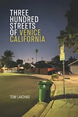 Trois cents rues de Venise en Californie - Three Hundred Streets of Venice California