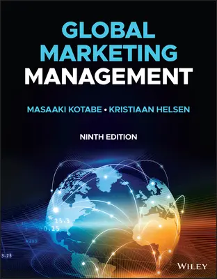 Global Marketing Management (Kotabe Masaaki (Mike) (The University of Texas at Austin))